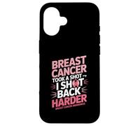 Breast Cancer Took A Shot I Shot Back Harder Funny Awareness Carcasa para iPhone 16