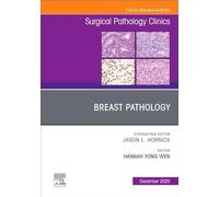 Breast Pathology, An Issue of Surgical Pathology Clinics (Volume 18-4) (The Clinics: Surgery, Volume 18-4)
