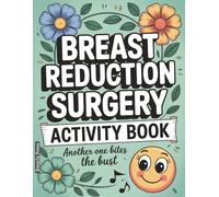 Breast Reduction Surgery Activity Book: A Lighthearted Gift for Post Surgery Recovery | Includes Relaxing Activities, Humor, and Essentials for After Breast Procedures or Augmentation