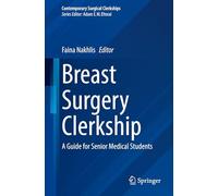 Breast Surgery Clerkship: A Guide for Senior Medical Students (Contemporary Surgical Clerkships)