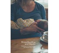 Breastfeeding and Media: Exploring Conflicting Discourses That Threaten Public Health