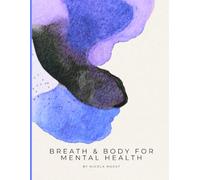 Breath & Body for Mental Health & Anxiety: A 28-Day Vagus Nerve and Breathwork Programme for Anxiety Relief - Somatic Yin Yoga, Nervous System ... Polyvagal Healing: 6 (Breath & Body Series)