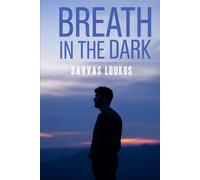 Breath in the Dark: A Novel about Love, Loss, and Redemption