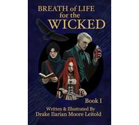 Breath of Life for the Wicked: Book 1 (The Obsidian Dahlia Chronicles)