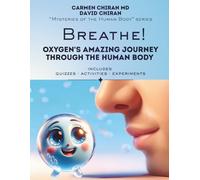 Breath!: Oxygen's Amazing Journey Through the Human Body (Mysteries of the Human Body)
