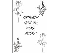 BREATH RELAX AND PLAN: Daily journal