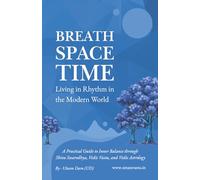 Breath.Space. Time: Living in Rhythm in the Modern World