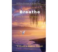 Breathe: A 30-Day Devotional for Those Battling Cancer (Still Waters: Devotionals for the Hard Places)