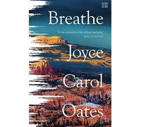 Breathe: A Haunting Literary Fiction Novel About the Intense Madness of Grief