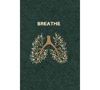 Breathe: A Journal for Inner Peace: Calm, Clarity, and Mindful Breathing, 120 pages, Paperback