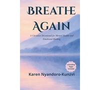Breathe Again: A Christian Devotional for Mental Health and Emotional Healing