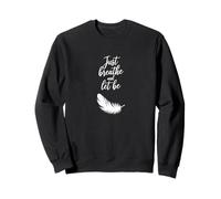Breathe and Let it Be - Cita consciente con pluma Sudadera