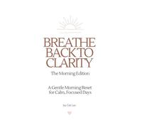 Breathe Back to Clarity: The Morning Edition