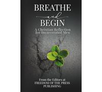 Breathe & Begin: A Christian Reflection for Incarcerated Men