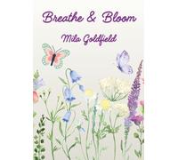 Breathe & Bloom: A Mindful Floral Coloring Journey for Relaxation and Inner Calm