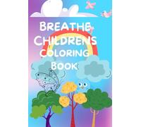 Breathe Childrens Coloring Book: Positive Affirmations,