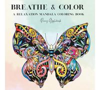 BREATHE & COLOR: A RELAXATION MANDALA COLORING BOOK