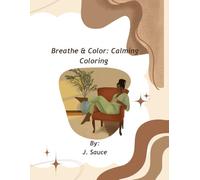 Breathe & Color: Calming Coloring