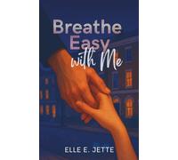 Breathe Easy with Me (The Close Quarters Series)