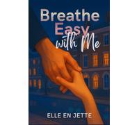 Breathe Easy with Me (The Close Quarters Series)
