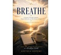BREATHE: Finding Rest and Renewal in a Breathless World through 40 Moments in God’s Presence
