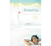 Breathe : In a world demanding every ounce of who you are