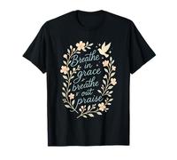Breathe In Grace Breathe out Alabanza Cita Cristiana Camiseta