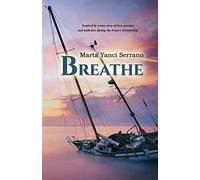 Breathe (Respira English edition): Inspired by a true story of love, passion and addiction during the Franco dictatorship