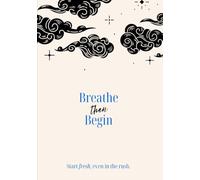 Breathe then Begin