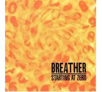 Breather - Starting At Zero 7 Inch (7" Vinyl 45) UK Sacred 1997