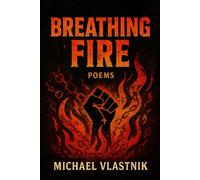 Breathing Fire: Punk Poetry For A Burning World
