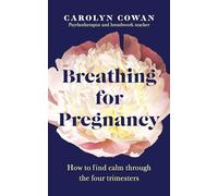 Breathing for Pregnancy: How to find calm through the four trimesters