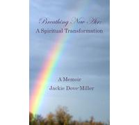 Breathing New Air: A Spiritual Transformation: A Memoir