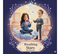 Breathing Stars: A Children's Story About Calming the Mind, Managing Worry, and Finding Focus (Voices of Kindness Series)