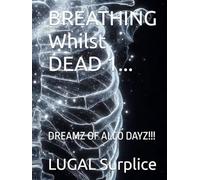BREATHING Whilst DEAD 1...: DREAMZ OF ALCO DAYZ!!!