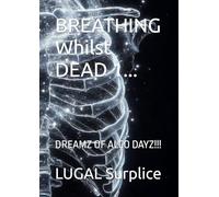 BREATHING Whilst DEAD 1...: DREAMZ OF ALCO DAYZ!!!
