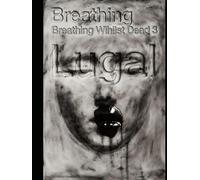 BREATHING Whilst DEAD 3: 50 year-long DAY?!?