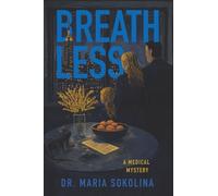Breathless: A Medical Mystery of the Hidden Epidemic