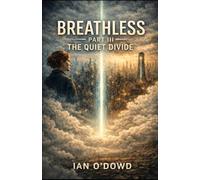Breathless: The Quiet Divide: 3