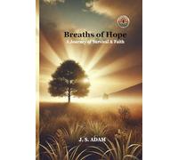 Breaths of Hope: A Journey Through Survival and Faith