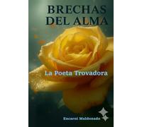 Brechas del Alma: La Poeta Trovadora