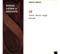 Brecht,Bertolt - Bertolt Brecht Vol. 17 (Songs, Lieder und Gedichte: Ernst Busch Singt Brecht)