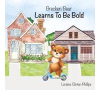 Brecken Bear Learns To Be Bold (Zoo Animal Character Series)