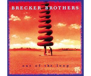 Brecker Brothers,the^Brecker Brothers,the - Out of The Loop