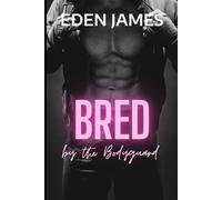 Bred by the Bodyguard: A Breeding Obsession, Stalker-Level Devotion, bodyguard, Reunited Married Couple Romance (Dark Obsessions)