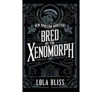 Bred by the Xenomorph: A Monster Breeding Facility Romance (New Horizon Monsters)