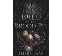 Bred In The Brood Pit
