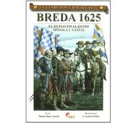 Breda 1625: El Duelo Final Entre Spinola Y Nassau (guerreros Y Batal