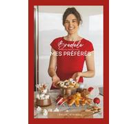 Bredeles (Petits-fours de Noël) - Mes préférés: Recettes simples et savoureuses de biscuits de Noël faits maison - Idéal pour les amoureux de ... et une belle idée de cadeau pour Noël.