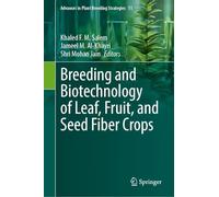Breeding and Biotechnology of Leaf, Fruit, and Seed Fiber Crops: 11 (Advances in Plant Breeding Strategies, 11)